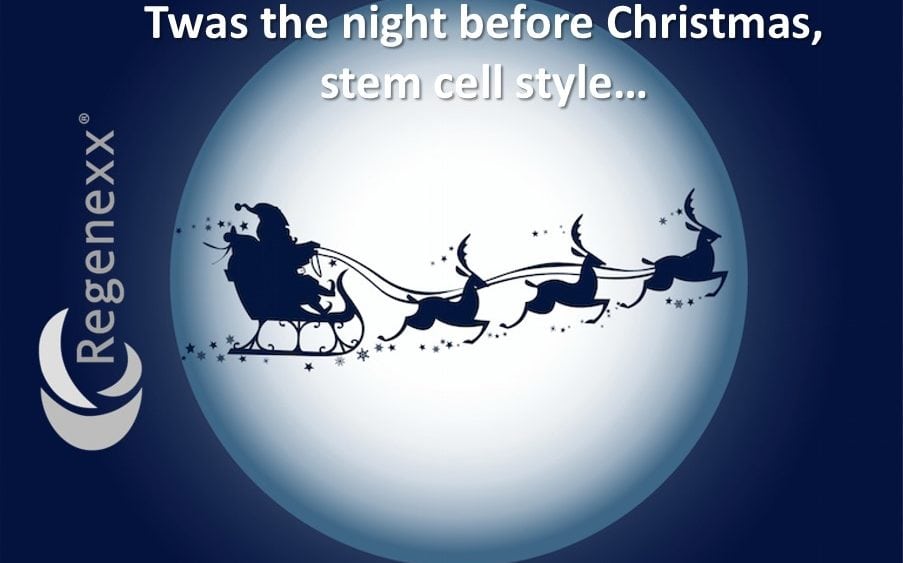 A Stem Cell Rendition of “Twas the Night Before Christmas”…