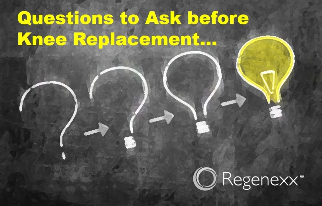 5 Knee Replacement Questions to Ask Before Surgery Regenexx®