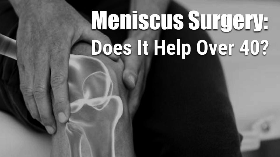 meniscus surgery over 40