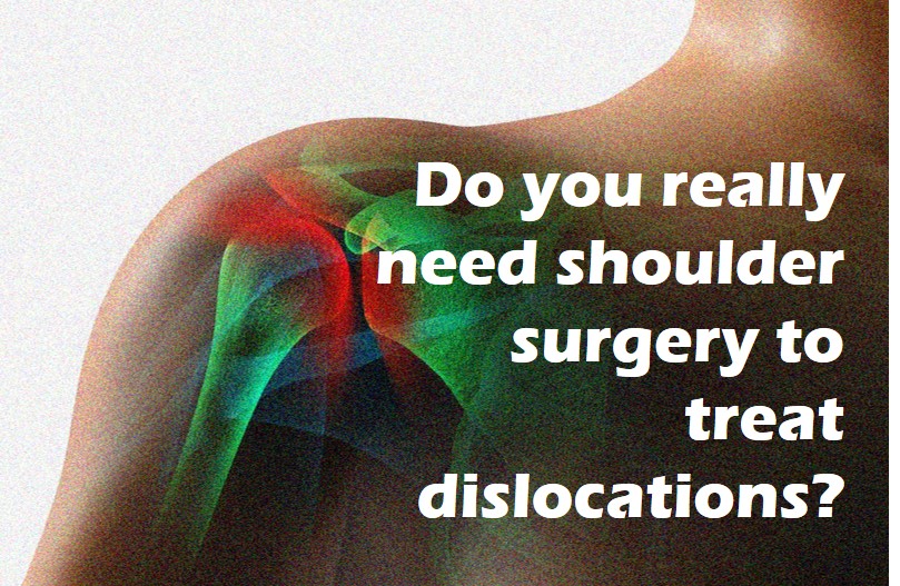 Shoulder Dislocation Surgery Pros And Cons Shoulder Dislocation Surgery Pros And Cons