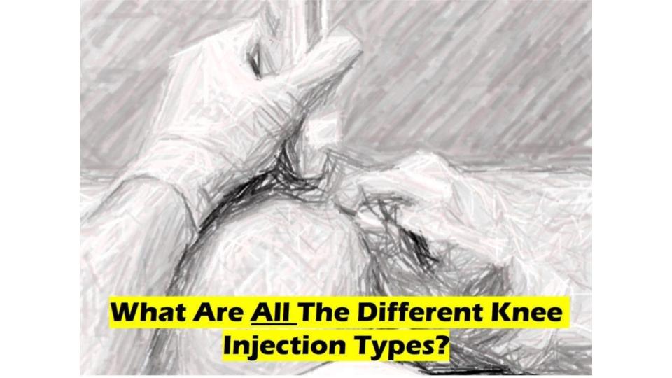 Types Of Knee Injections