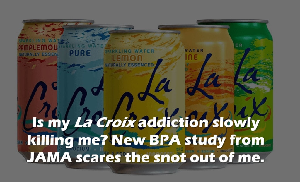 BPA and Your Health, Stem Cells, and La Croix