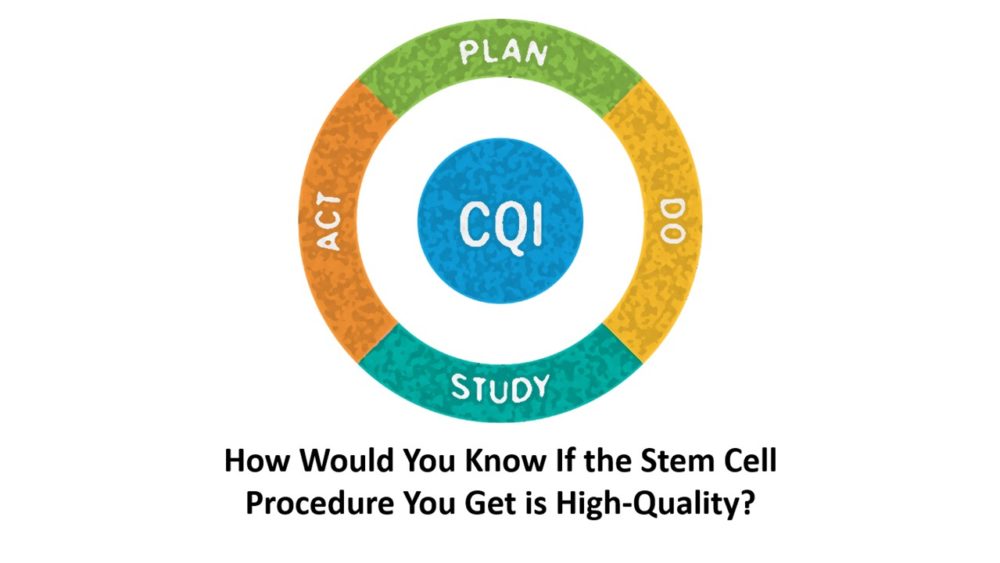 Stem Cell Procedure Quality: How Would You Know?